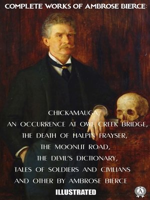 cover image of Complete Works of Ambrose Bierce. Illustrated